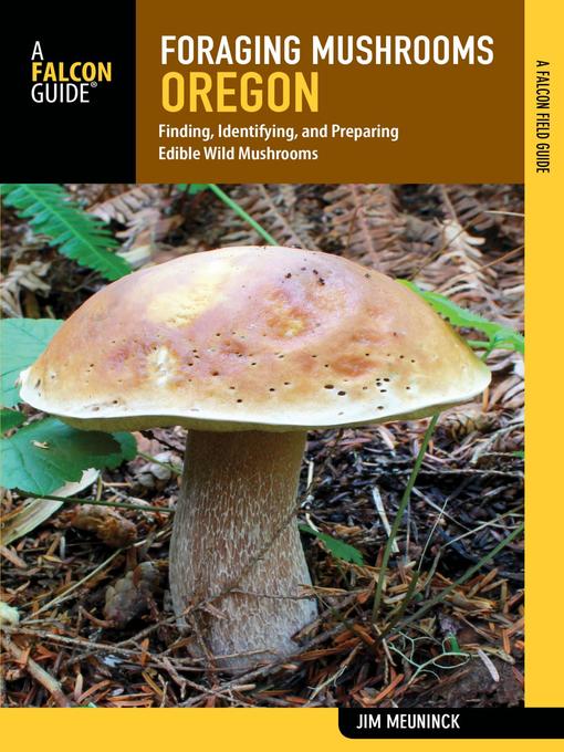 Title details for Foraging Mushrooms Oregon by Jim Meuninck - Wait list